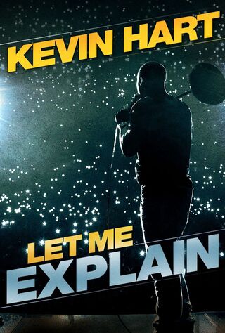 Kevin Hart: Let Me Explain (2013) Main Poster