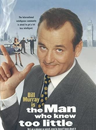 The Man Who Knew Too Little Main Poster