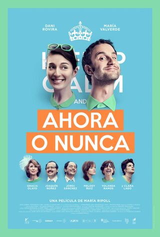 Ahora O Nunca (2015) Main Poster