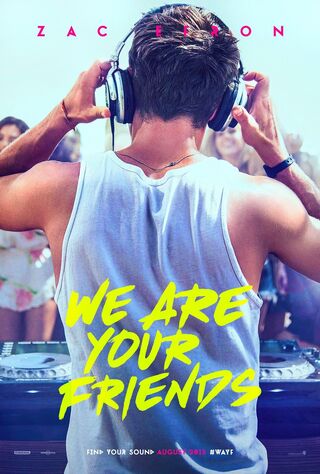 We Are Your Friends (2015) Main Poster