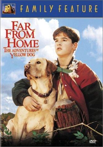 Far From Home: The Adventures Of Yellow Dog Main Poster