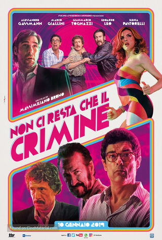 Non Ci Resta Che Il Crimine (2019) Main Poster