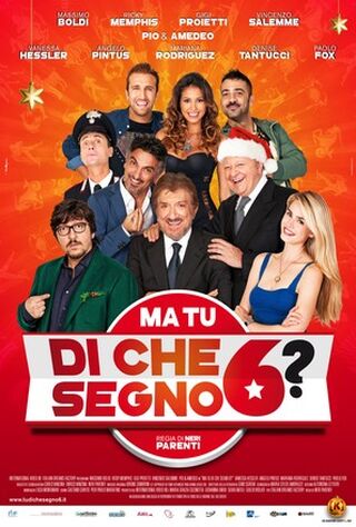 Ma Tu Di Che Segno 6? (2014) Main Poster