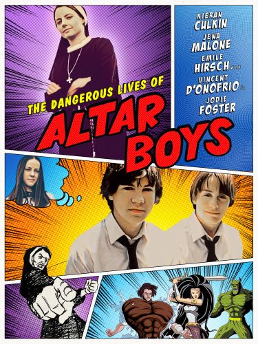The Dangerous Lives Of Altar Boys Main Poster