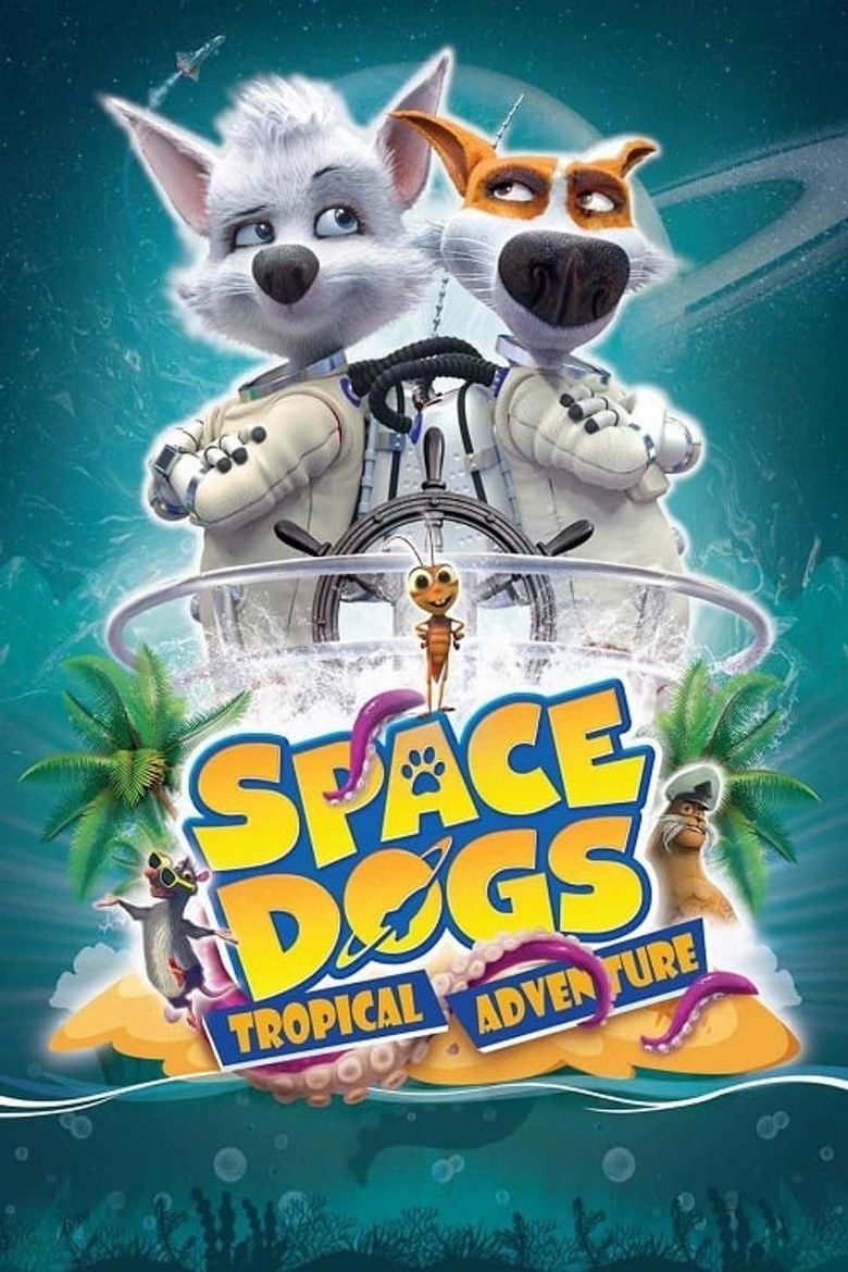 Space Dogs: Tropical Adventure Main Poster