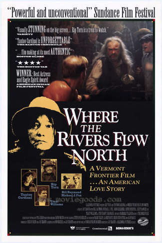 Where The Rivers Flow North Main Poster