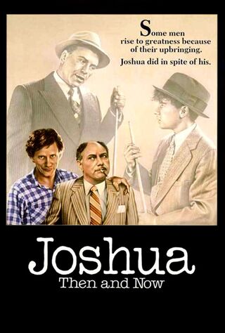 Joshua Then And Now (1985) Main Poster