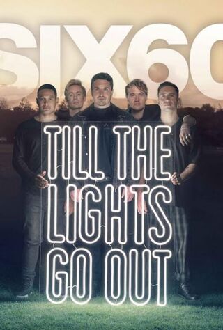 SIX60: Till The Lights Go Out (2020) Main Poster