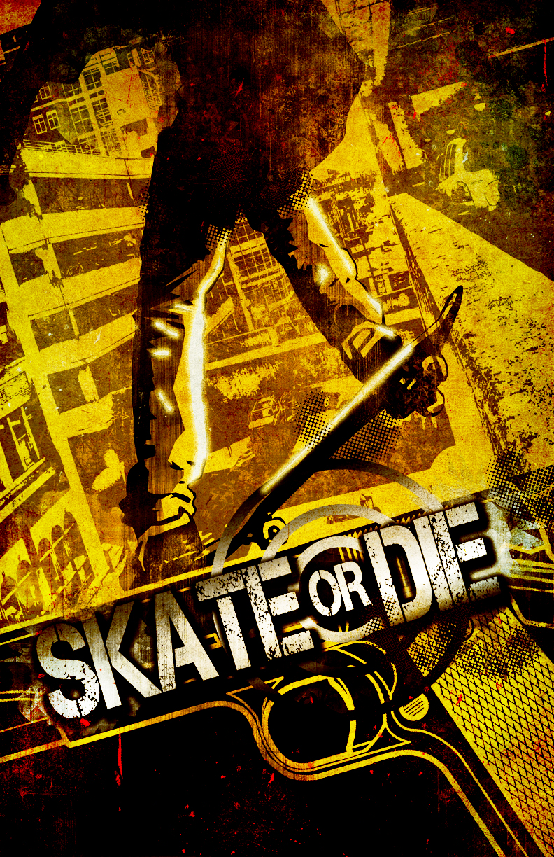 Skate Or Die Main Poster
