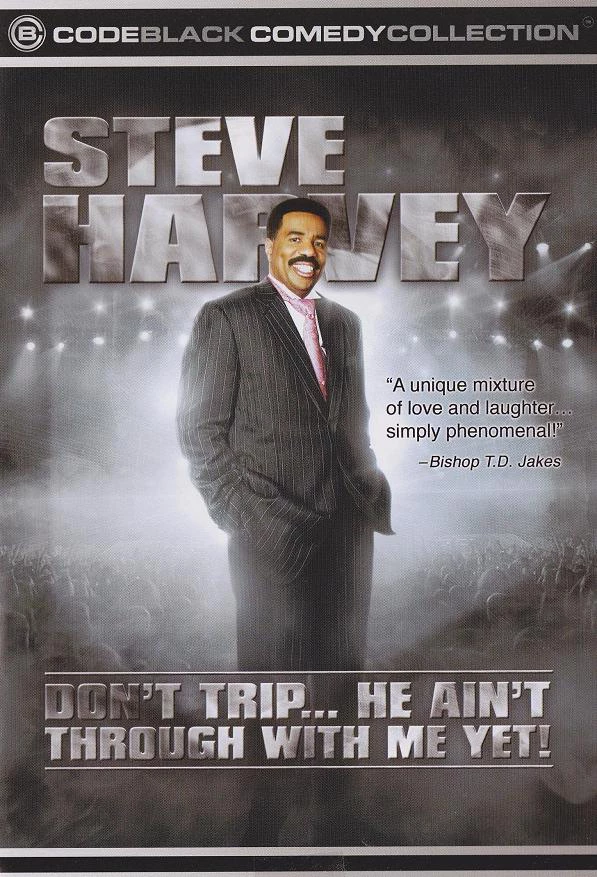 Steve Harvey: Don't Trip... He Ain't Through With Me Yet Main Poster